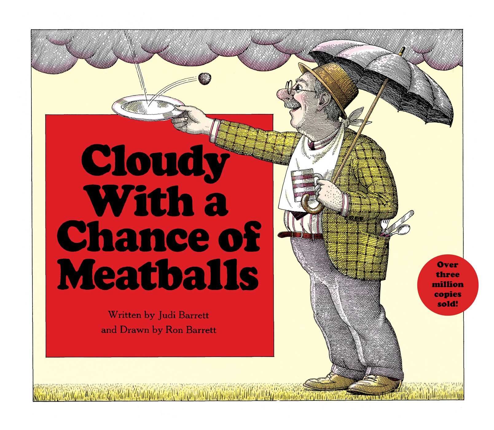 Cloudy With A Chance of Meatballs by Judi Barrett