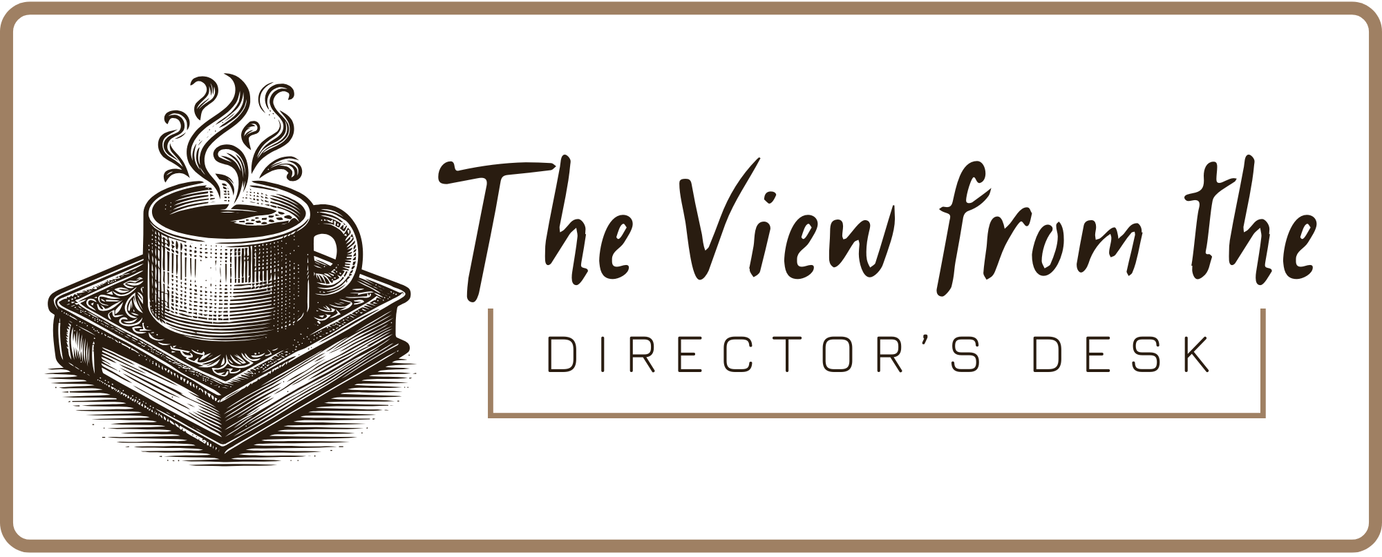 The View From the Directors Desk Front Page